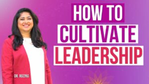 How to Cultivate Leadership