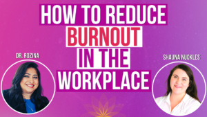 Reduce Burnout in the Workplace